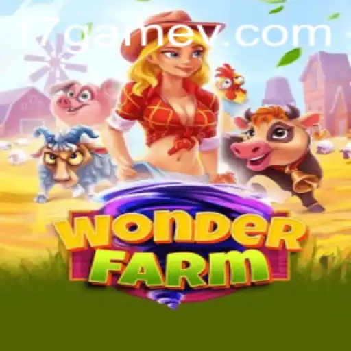 Discover the Exciting World of WonderFarm with F7.Game
